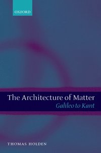 bokomslag The Architecture of Matter