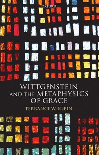 bokomslag Wittgenstein and the Metaphysics of Grace