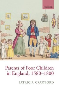 bokomslag Parents of Poor Children in England 1580-1800