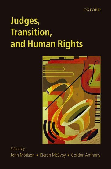 John Morison, Kieran McEvoy, Gordon Anthony - Judges, Transition, and Human Rights, Häftad
