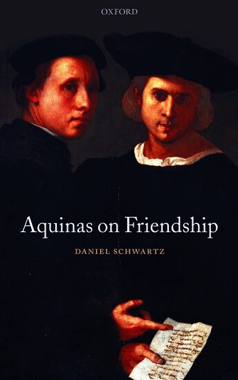 Daniel Schwartz - Aquinas on Friendship, Inbunden