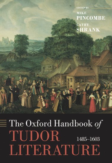 bokomslag The Oxford Handbook of Tudor Literature