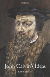bokomslag John Calvin's Ideas