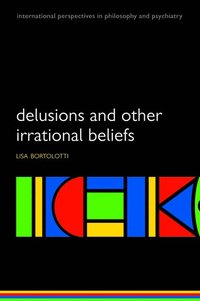 bokomslag Delusions and Other Irrational Beliefs