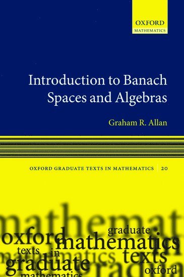 Introduction to Banach Spaces and Algebras 1