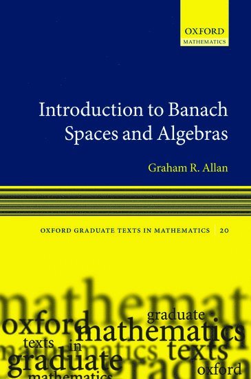 Introduction to Banach Spaces and Algebras 1