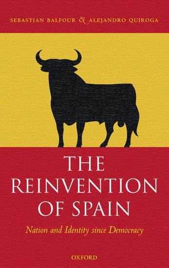 Sebastian Balfour, Alejandro Quiroga - The Reinvention of Spain, Inbunden