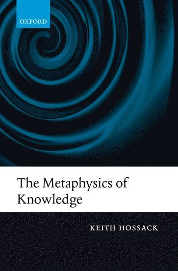 The Metaphysics of Knowledge 1