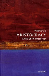 bokomslag Aristocracy: A Very Short Introduction