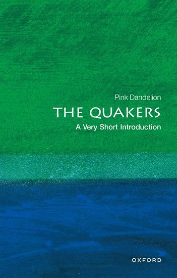 The Quakers: A Very Short Introduction 1