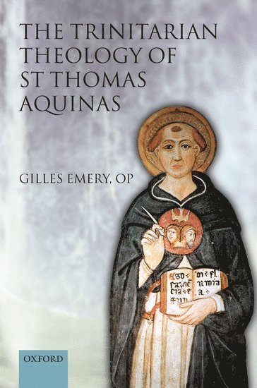 The Trinitarian Theology of St Thomas Aquinas 1