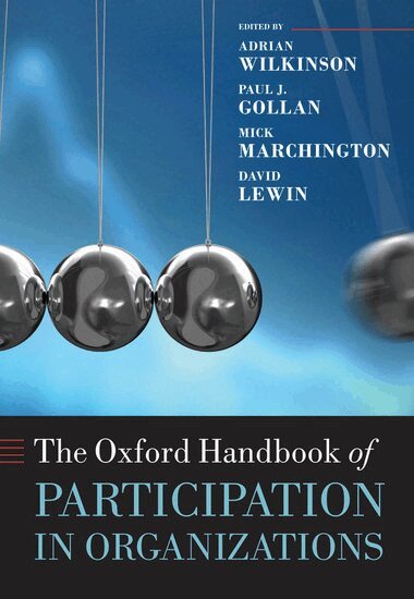 Adrian Wilkinson, Paul J. Gollan, Mick Marchington, David Lewin - The Oxford Handbook of Participation in Organizations, Inbunden