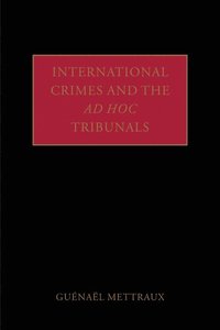 bokomslag International Crimes and the Ad Hoc Tribunals