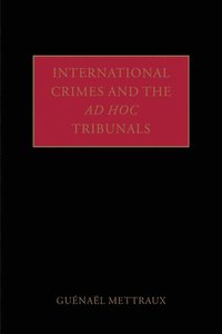 bokomslag International Crimes and the Ad Hoc Tribunals