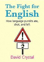 David Crystal, Bangor) Crystal, David (Honorary Professor of Linguistics at the University of Wales - The Fight for English, Inbunden