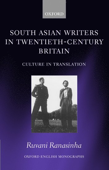 Ruvani Ranasinha, Ruvani (Senior Lecturer at King's College London) Ranasinha - South Asian Writers in Twentieth-Century Britain, Inbunden