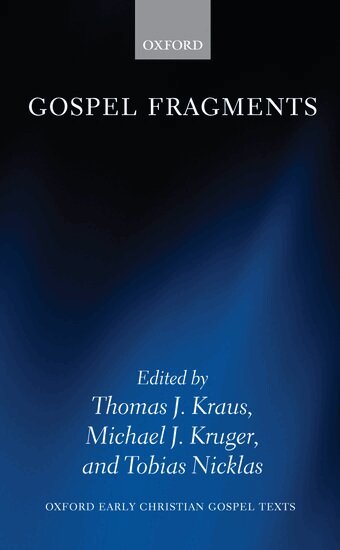 Tobias Nicklas, Thomas J. Kraus, Michael J. Kruger, Tobias Nicklas - Gospel Fragments, Inbunden