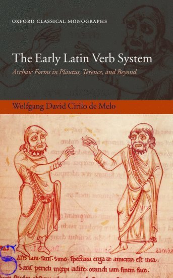 Wolfgang David Cirilo de Melo, University of Oxford) de Melo, Wolfgang David Cirilo (, Post-doctoral research fellow at All Souls, Wolfgang David Cirilo D. Melo, Wolfgang David Cirilo De Melo - The Early Latin Verb System, Inbunden