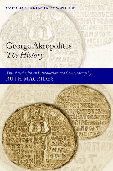 Ruth Macrides, Ruth Macrides - George Akropolites: The History, Inbunden