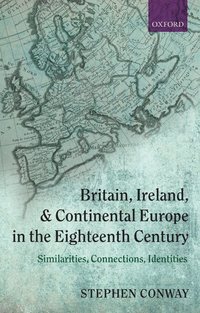 bokomslag Britain, Ireland, and Continental Europe in the Eighteenth Century