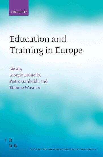Giorgio Brunello, Pietro Garibaldi, Etienne Wasmer - Education and Training in Europe, Inbunden