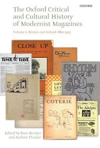 bokomslag The Oxford Critical and Cultural History of Modernist Magazines