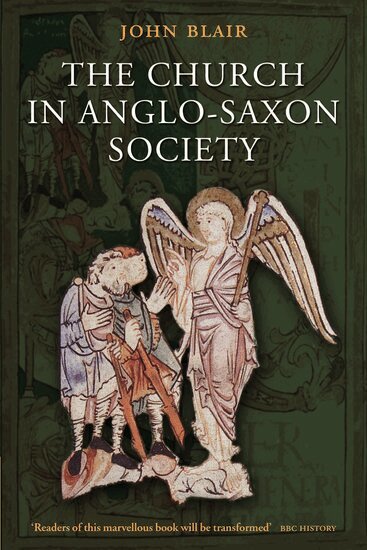 John Blair - The Church in Anglo-Saxon Society, Häftad
