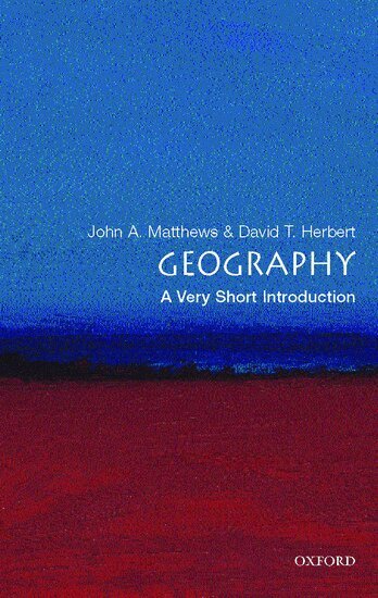 John A. Matthews, David T. Herbert - Geography, Häftad