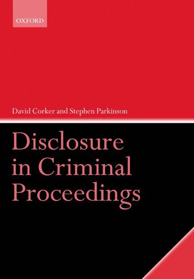David Corker, Stephen Parkinson, Corker Binnings Solicitors) Corker, David (Founding Partner, Kingsley Napley) Parkinson, Stephen (Head of Criminal Department - Disclosure in Criminal Proceedings, Häftad