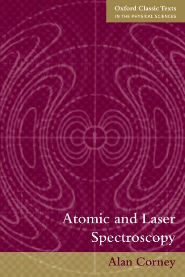 Alan Corney, Oxford) Corney, Alan (, Retired from Clarendon Laboratory - Atomic and Laser Spectroscopy, Häftad