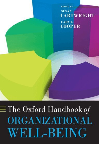 Susan Cartwright, Cary L. Cooper - The Oxford Handbook of Organizational Well Being, Inbunden