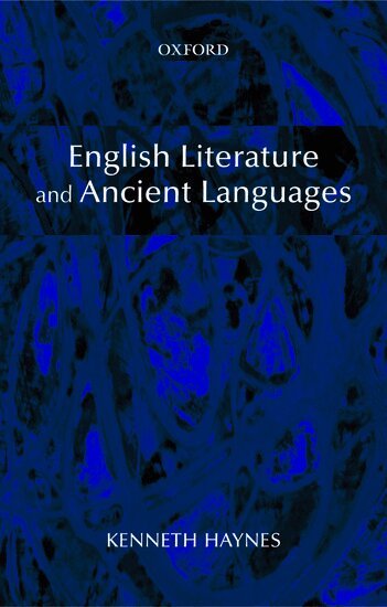 Kenneth Haynes - English Literature and Ancient Languages, Häftad