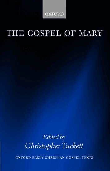 TUCKETT, Christopher Tuckett - The Gospel of Mary, Inbunden