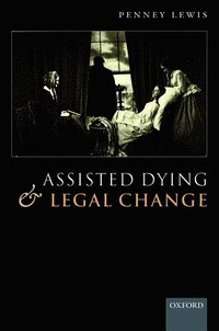 bokomslag Assisted Dying and Legal Change