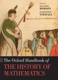 bokomslag The Oxford Handbook of the History of Mathematics