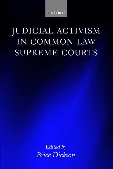 Brice Dickson - Judicial Activism in Common Law Supreme Courts, Inbunden