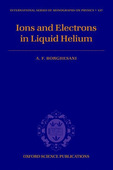 bokomslag Ions and Electrons in Liquid Helium