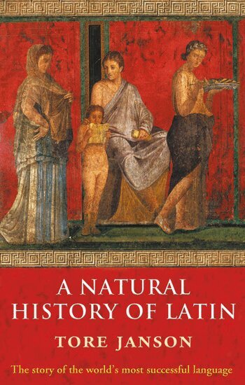 Tore Janson - A Natural History of Latin, Häftad
