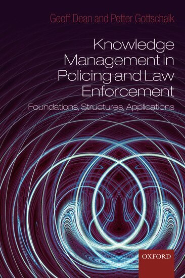 Geoffrey Dean, Petter Gottschalk - Knowledge Management in Policing and Law Enforcement, Häftad
