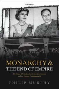 bokomslag Monarchy and the End of Empire