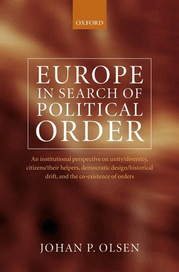 Johan P. Olsen - Europe in Search of Political Order, Inbunden