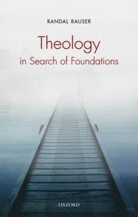bokomslag Theology in Search of Foundations