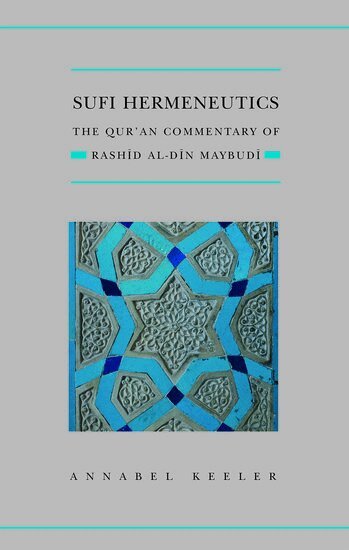 Annabel Keeler - Sufi Hermeneutics, Inbunden