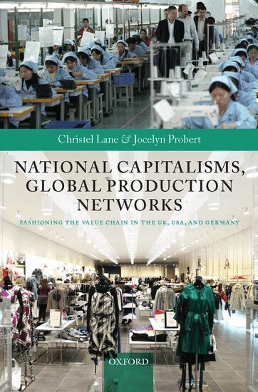 Christel Lane, Jocelyn Probert - National Capitalisms, Global Production Networks, Inbunden