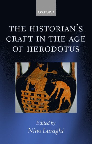 The Historian's Craft in the Age of Herodotus 1