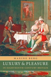 bokomslag Luxury and Pleasure in Eighteenth-Century Britain