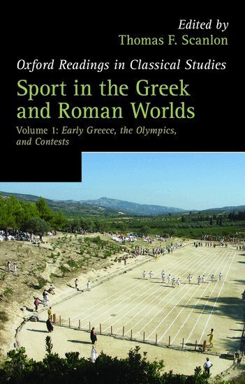 Thomas F. Scanlon - Sport in the Greek and Roman Worlds: Volume 1, Häftad