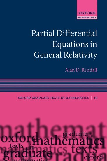 Alan D. Rendall - Partial Differential Equations in General Relativity, Inbunden