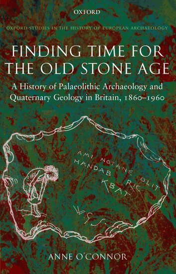 Anne O'Connor - Finding Time for the Old Stone Age, Inbunden