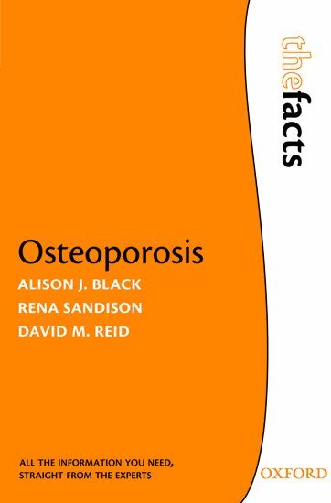 Alison J. Black, Rena Sandison, David M. Reid - Osteoporosis, Häftad